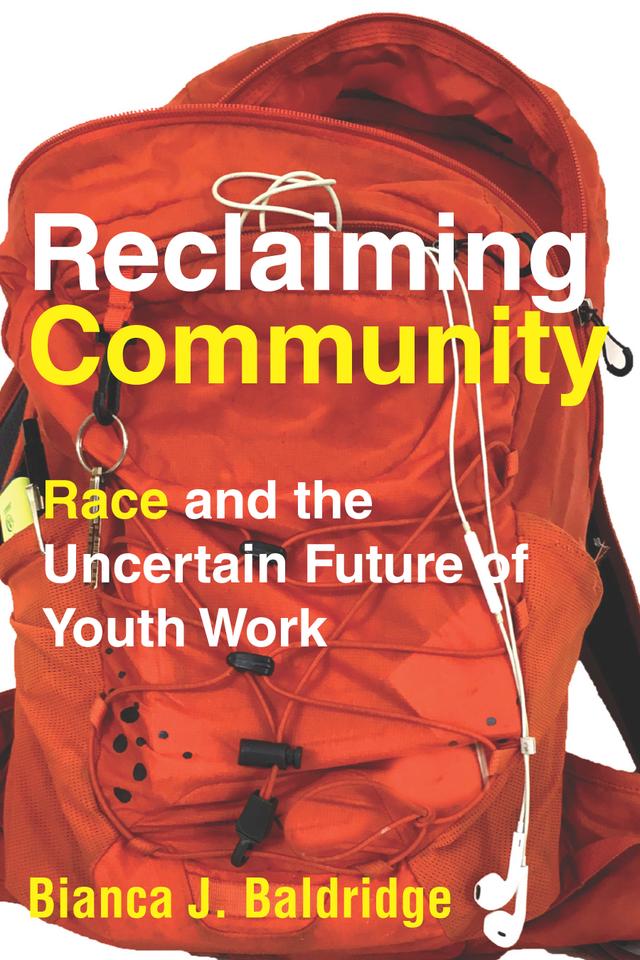 Reclaiming Community by Bianca J. Baldridge