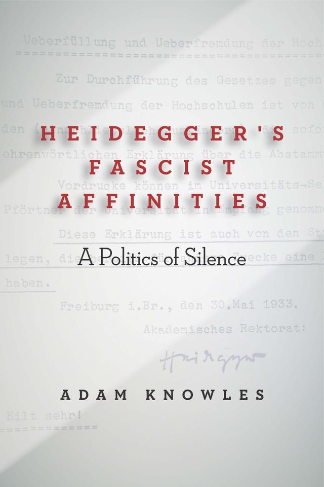 Heidegger's Fascist Affinities by Adam Knowles