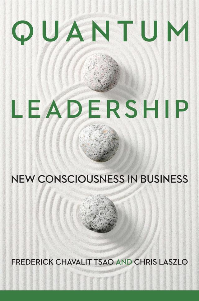 Quantum Leadership by Chris Laszlo, Frederick Chavalit Tsao