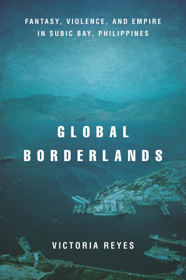 Global Borderlands by Victoria Reyes