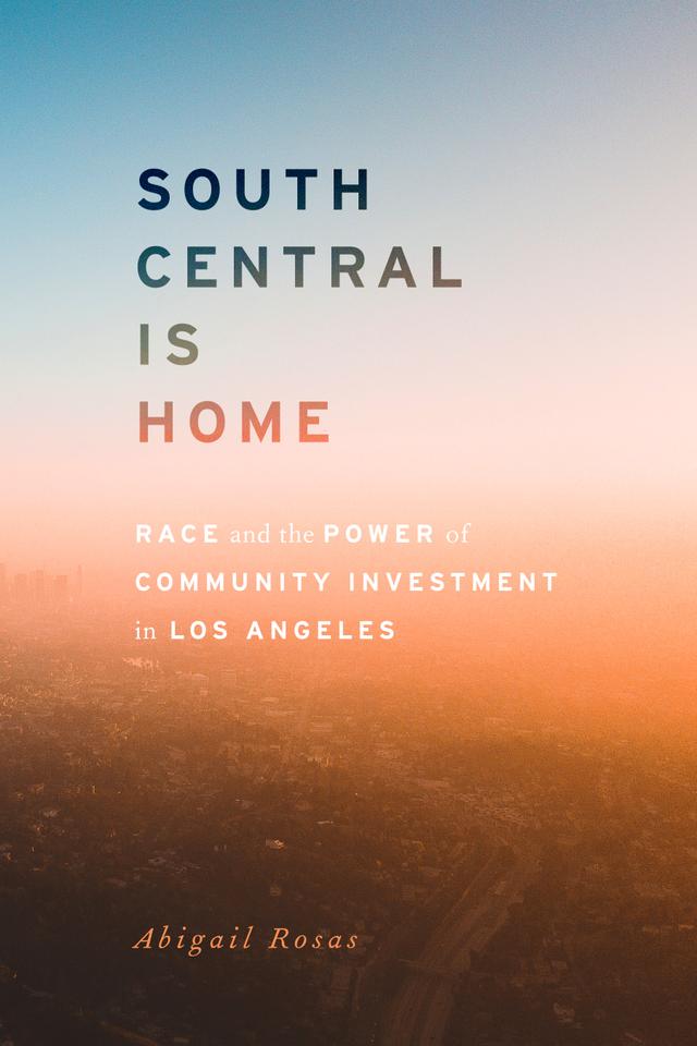 South Central Is Home by Abigail Rosas
