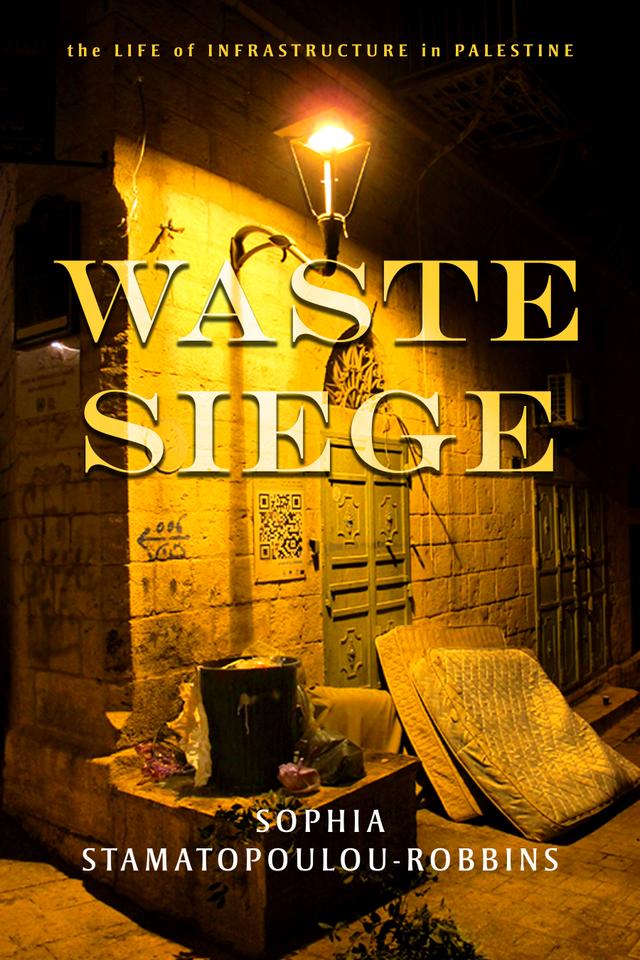 Waste Siege by Sophia Stamatopoulou-Robbins