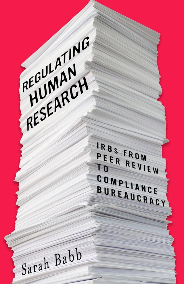 Regulating Human Research by Sarah Babb
