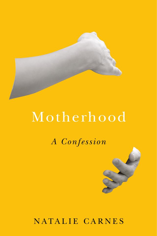 Motherhood by Natalie Carnes
