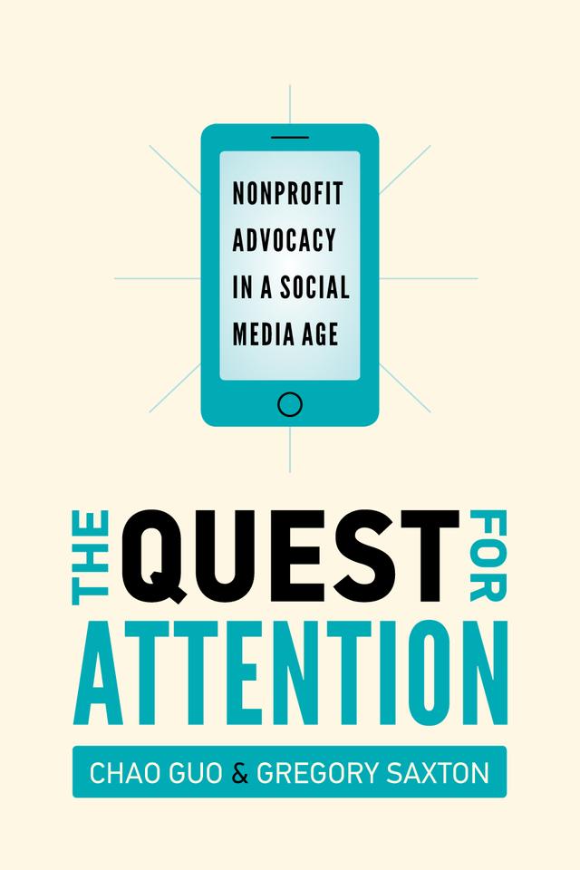The Quest for Attention by Chao Guo, Gregory D. Saxton