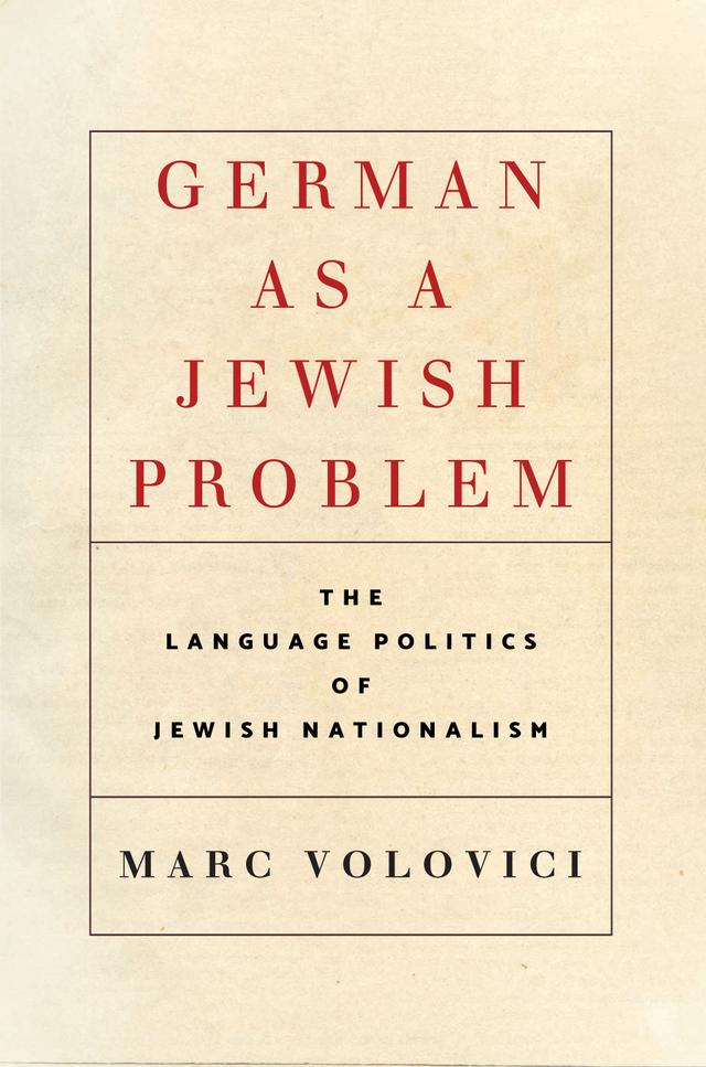 German as a Jewish Problem by Marc Volovici