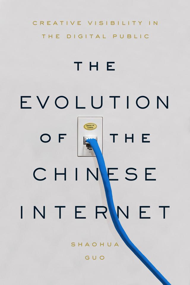 The Evolution of the Chinese Internet by Shaohua Guo