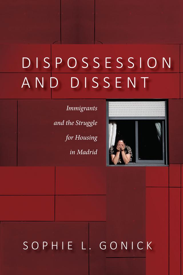Dispossession and Dissent by Sophie L. Gonick