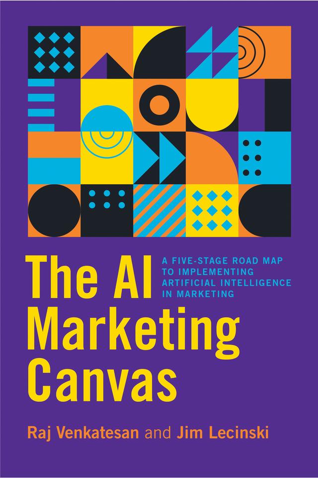 The AI Marketing Canvas by Jim Lecinski, Raj Venkatesan