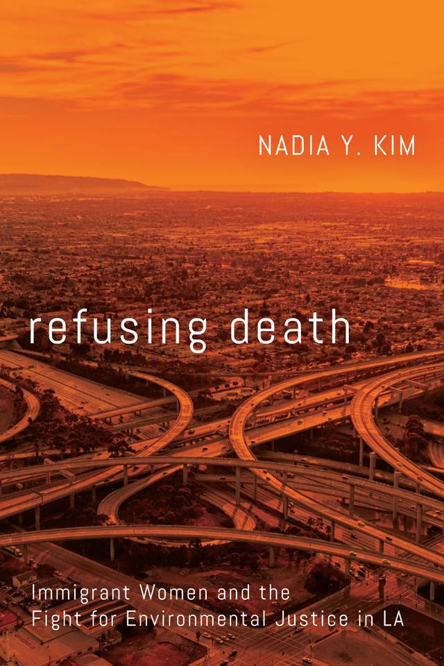 Refusing Death by Nadia Y. Kim