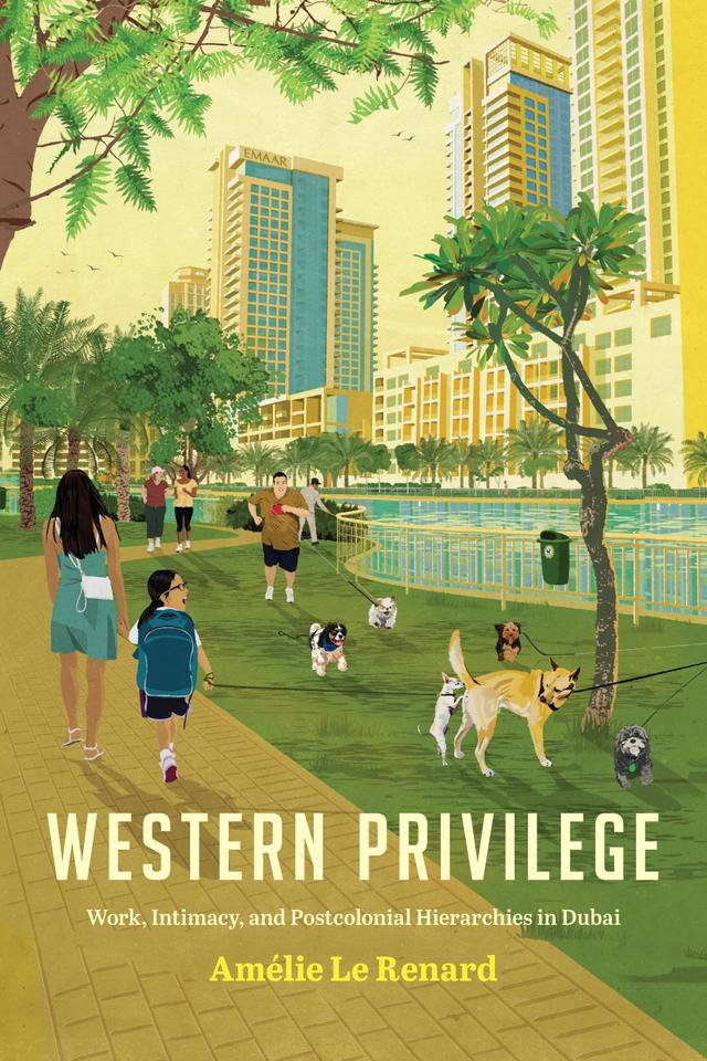 Western Privilege by Amélie Le Renard, Jane Kuntz