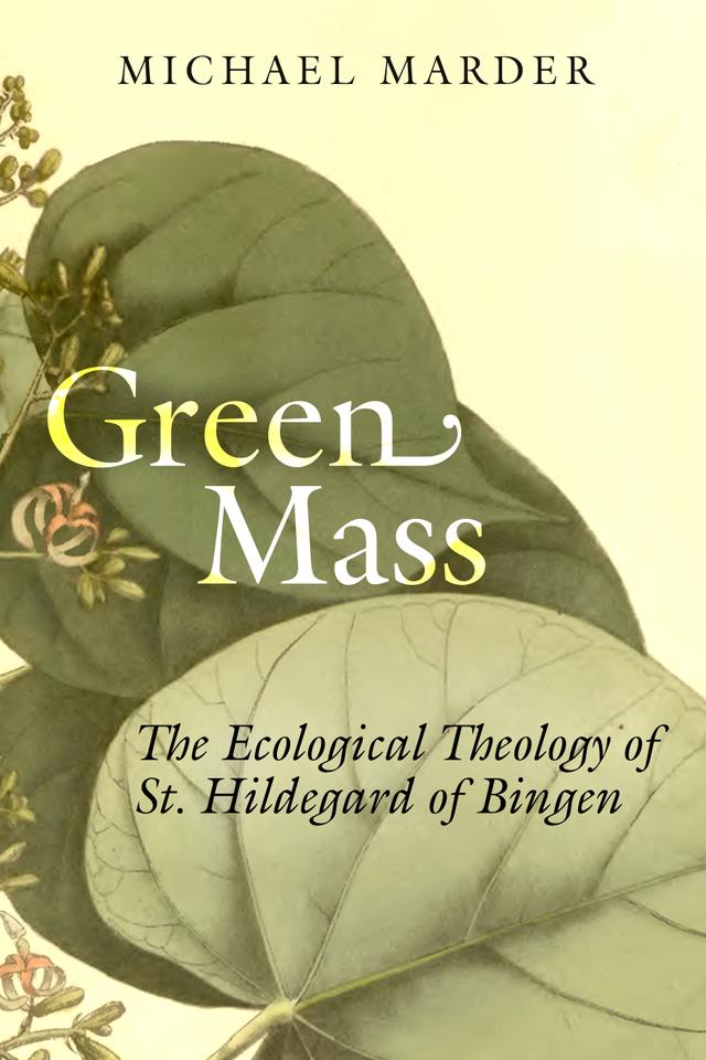 Green Mass by Michael Marder