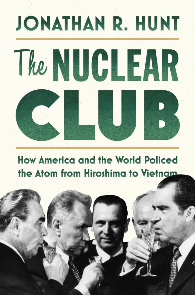 The Nuclear Club by Jonathan R. Hunt