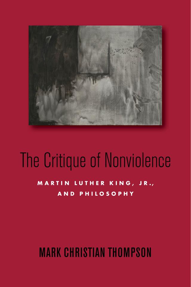 The Critique of Nonviolence by Mark Christian Thompson