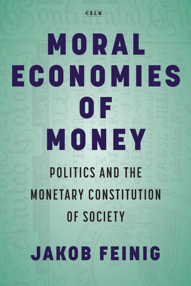 Moral Economies of Money by Jakob Feinig