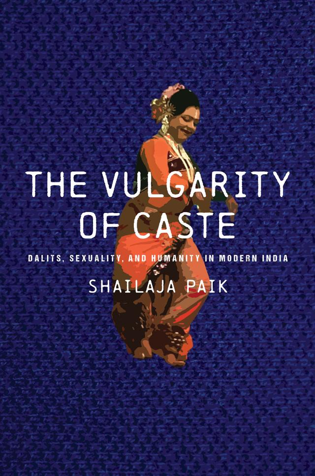 The Vulgarity of Caste by Shailaja Paik