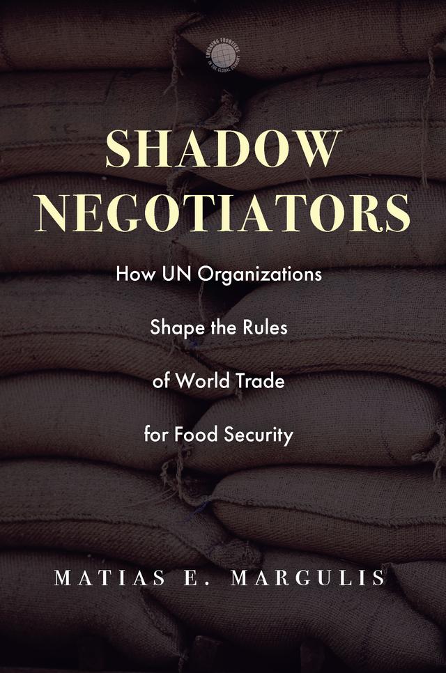 Shadow Negotiators by Matias E. Margulis