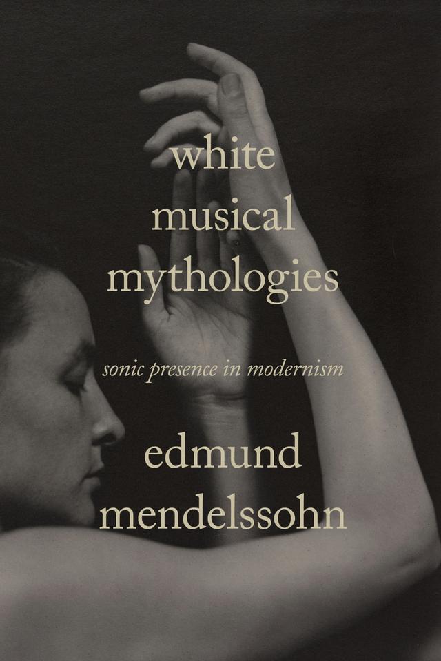White Musical Mythologies by Edmund Mendelssohn