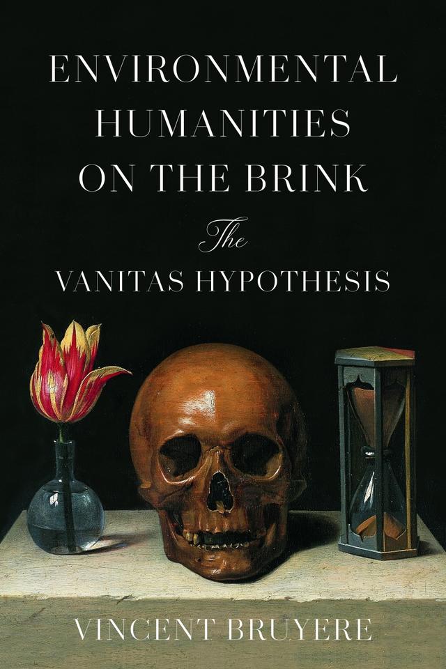 Environmental Humanities on the Brink by Vincent Bruyere