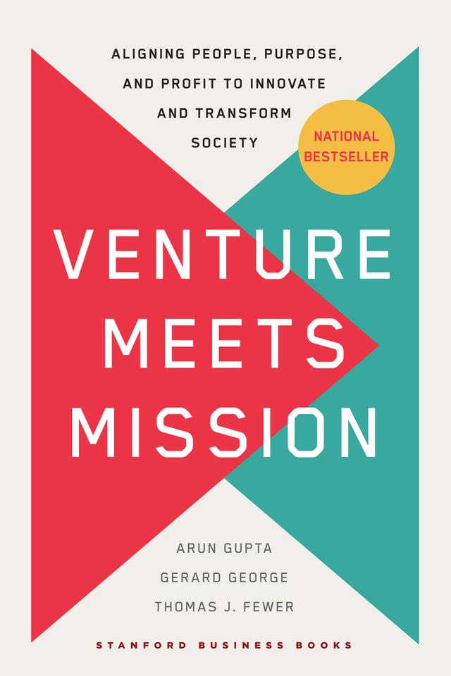 Venture Meets Mission by Arun Gupta, Gerard George, Thomas Fewer