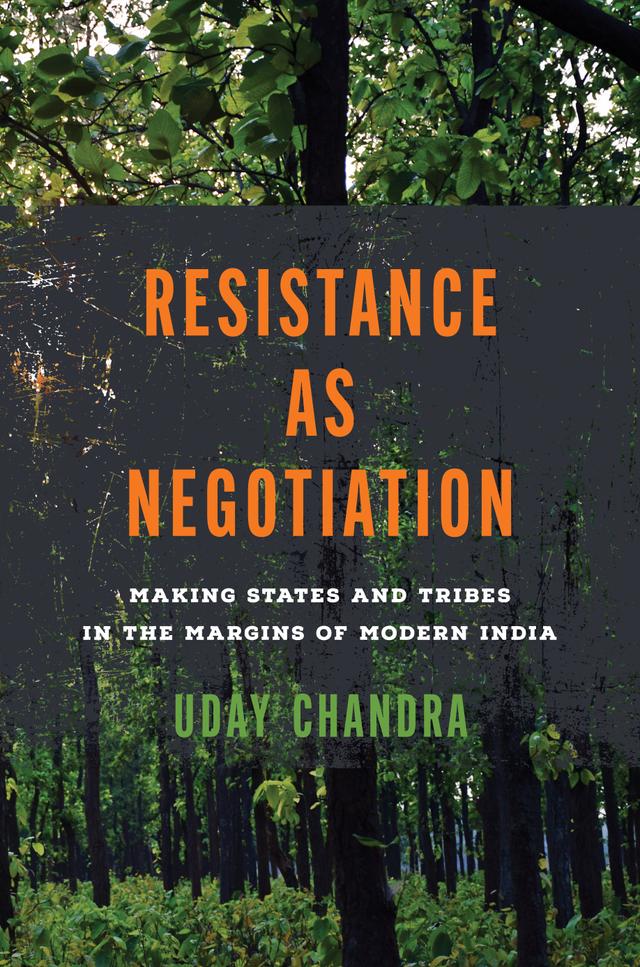 Resistance as Negotiation by Uday Chandra