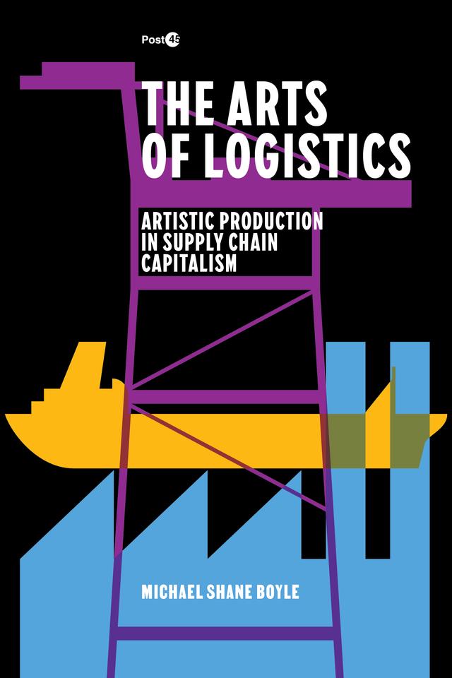 The Arts of Logistics by Michael Shane Boyle