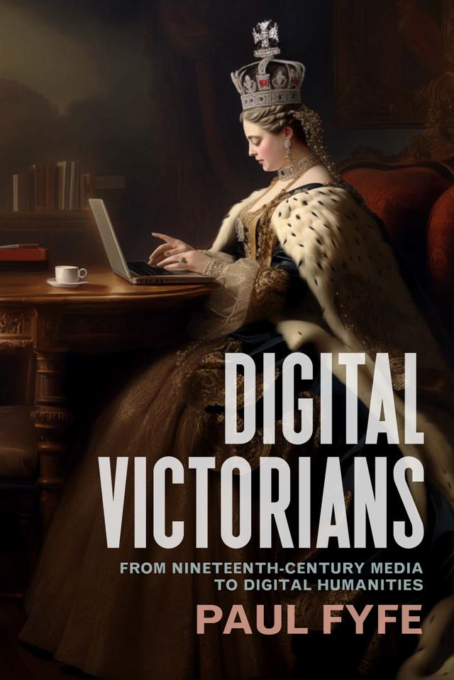 Digital Victorians by Paul Fyfe