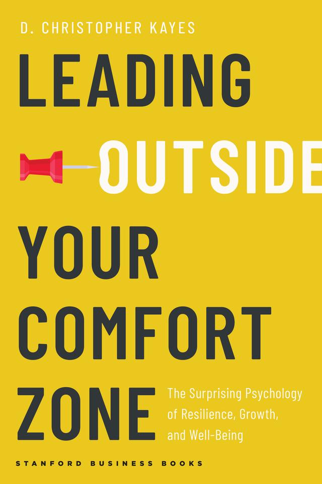 Leading Outside Your Comfort Zone by D. Christopher Kayes