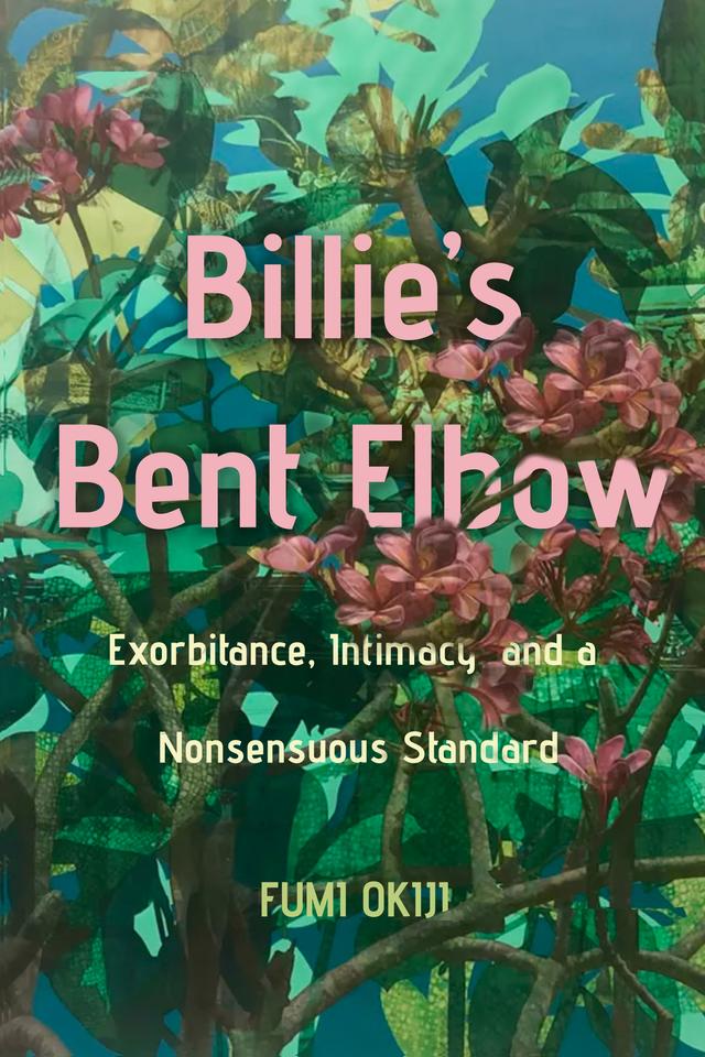 Billie’s Bent Elbow by Fumi Okiji