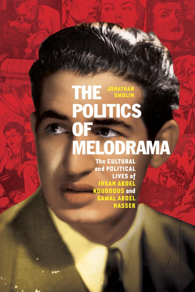 The Politics of Melodrama by Jonathan Smolin