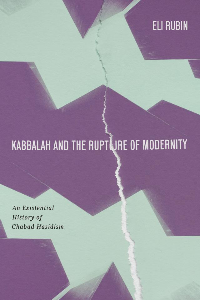 Kabbalah and the Rupture of Modernity by Eli Rubin