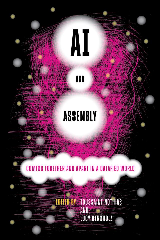 AI and Assembly by Lucy Bernholz, Toussaint Nothias
