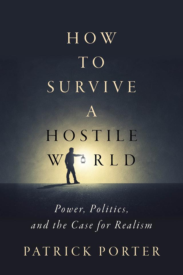 How to Survive a Hostile World by Patrick Porter