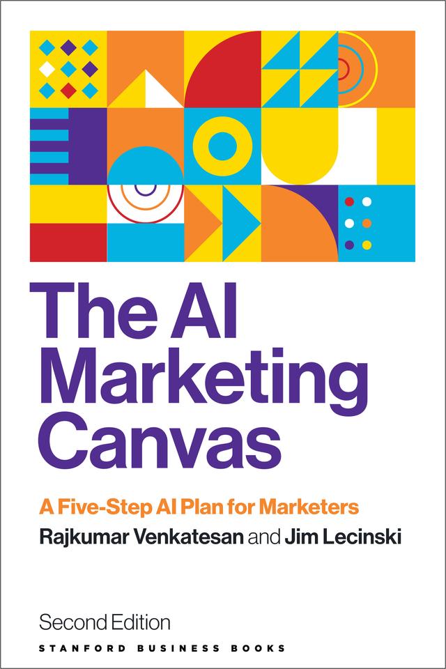 The AI Marketing Canvas, Second Edition by Jim Lecinski, Rajkumar Venkatesan