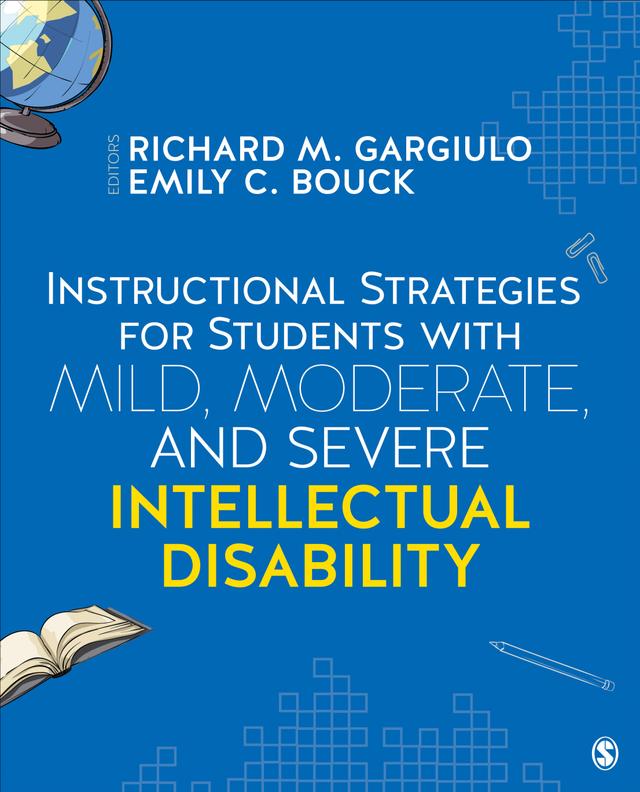 Instructional Strategies for Students With Mild, Moderate, and Severe Intellectual Disability by Richard M. Gargiulo