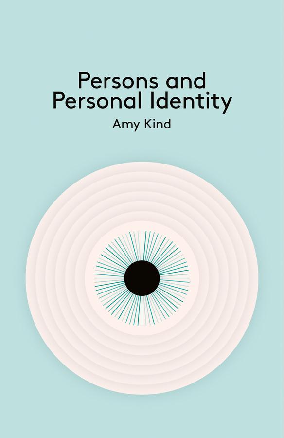 Persons and Personal Identity by Amy Kind