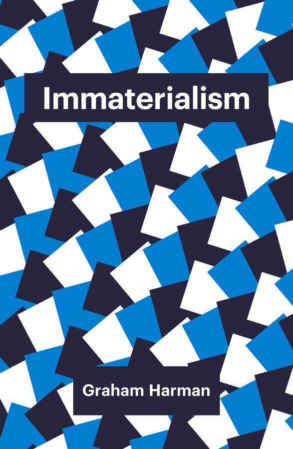 Immaterialism by Graham Harman
