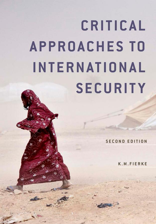 Critical Approaches to International Security by Karin M. Fierke