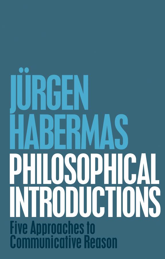 Philosophical Introductions by Jürgen Habermas