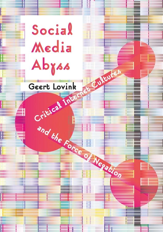Social Media Abyss by Geert Lovink