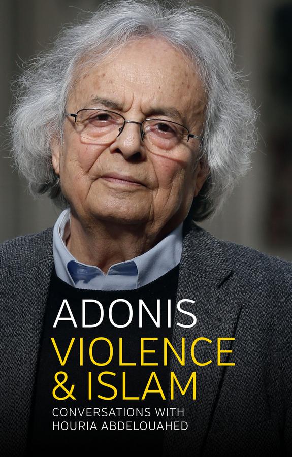 Violence and Islam by Adonis