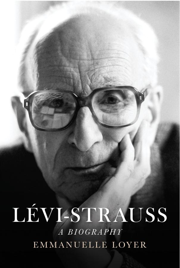 Lévi-Strauss by Emmanuelle Loyer, Jonathan Magidoff, Ninon Vinsonneau