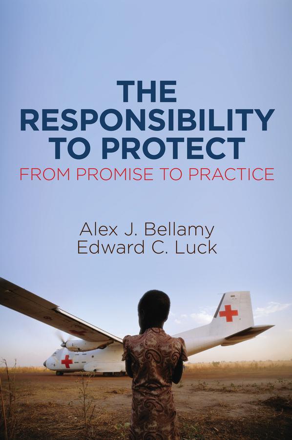 The Responsibility to Protect by Alex J. Bellamy, Edward C. Luck