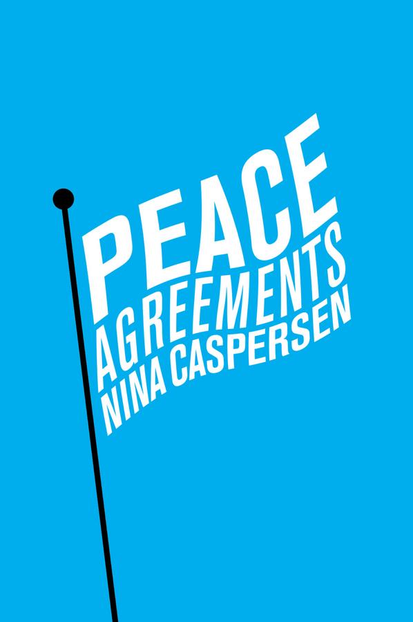 Peace Agreements by Nina Caspersen