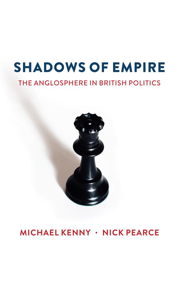 Shadows of Empire by Michael Kenny, Nick Pearce
