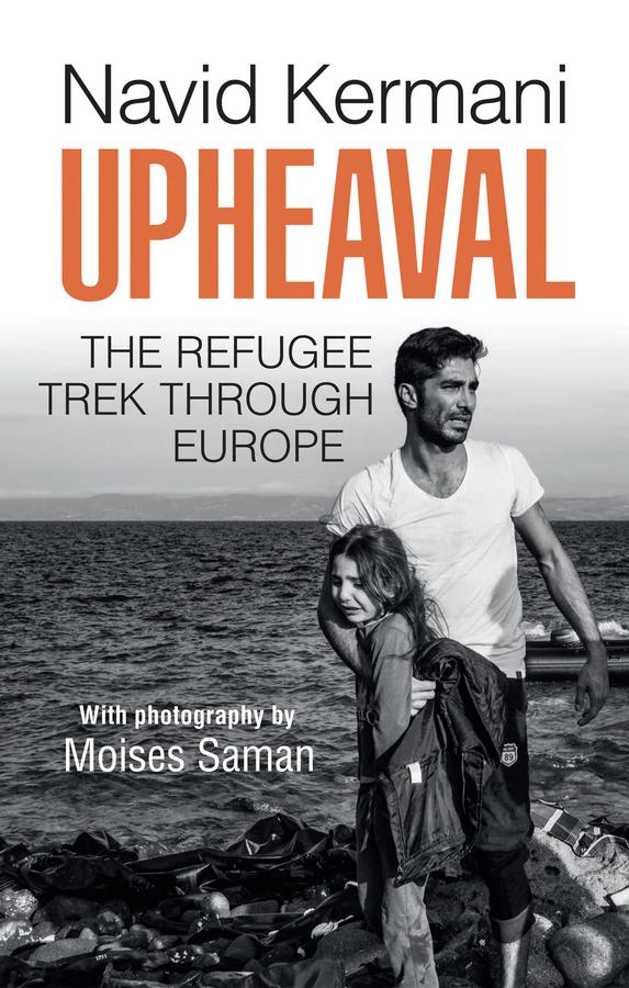 Upheaval by Moises Saman, Navid Kermani, Tony Crawford
