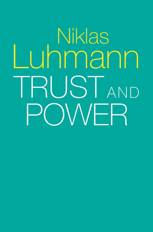 Trust and Power by Christian Morgner, Howard Davis, John Raffan, Kathryn Rooney, Michael King, Niklas Luhmann