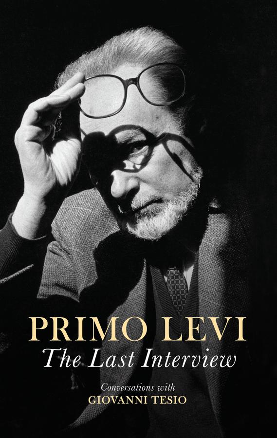 The Last Interview by Judith Woolf, Primo Levi