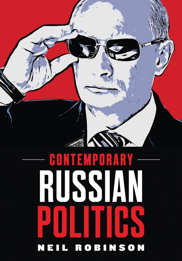 Contemporary Russian Politics by Neil Robinson