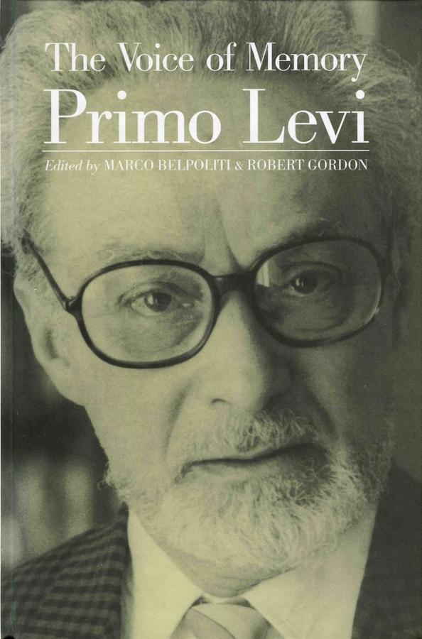 The Voice of Memory by Marco Belpoliti, Primo Levi, Robert Gordon